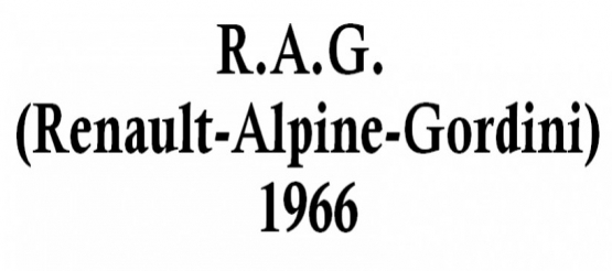 FRANSTYLE - Projet R.A.G. (Renault-Alpine-Gordini) 1966